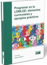 Portada de Programar en la LOMLOE: elementos curriculares y ejemplos prácticos