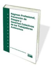 Portada de Régimen Profesional, Prevención de Riesgos y Derechos Colectivos de los Trabajadores Autónomos