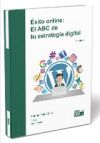 éxito Online: El Abc De Tu Estrategia Digital