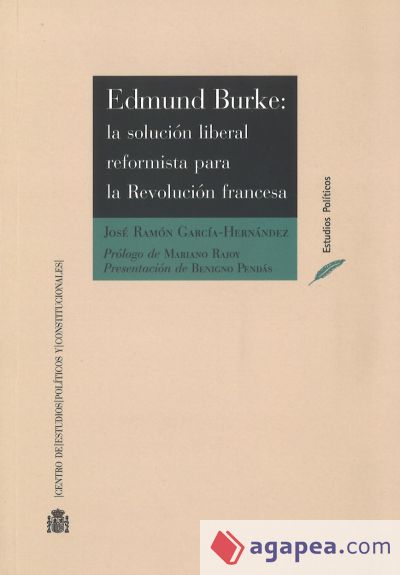 Edmund Burke: la solución liberal reformista para la Revolución Francesa