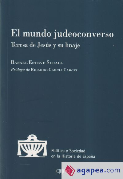 El mundo judeoconverso: Teresa de Jesús y su linaje