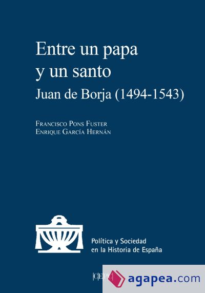 Entre un papa y un santo: Juan de Borja (1494-1543)