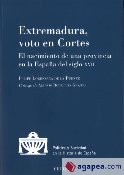 Extremadura, voto en Cortes. El nacimiento de una provincia en la España del s. XVII