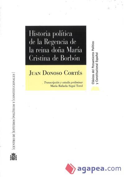 Historia política de la Regencia de la reina doña María Cristina de Borbón