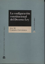 Portada de La configuración constitucional del Decreto-Ley