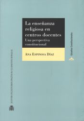 Portada de La enseñanza religiosa en centros docentes. Una perspectiva constitucional