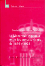 Portada de La monarquía española entre las constituciones de 1876 y 1978