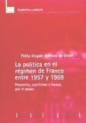 Portada de La política en el régimen de Franco entre 1957 y 1969