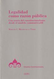 Portada de Legalidad como razón pública: Una teoría del constitucionalismo desde el modelo commonwealth