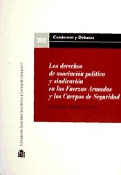 Portada de Los derechos de asociación política y sindicación en las Fuerzas Armadas y los Cuerpos de Seguridad