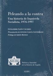 Portada de Peleando a la contra: Una historia de Izquierda Socialista, 1976-1997