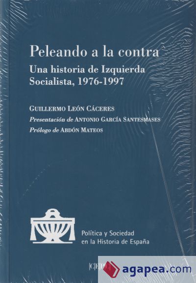 Peleando a la contra: Una historia de Izquierda Socialista, 1976-1997
