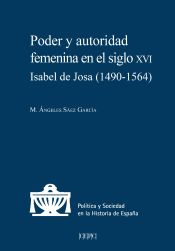 Portada de Poder y autoridad femenina en el siglo XVI: Isabel de Josa (1490-1564)