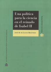 Portada de Una política para la ciencia en el reinado de Isabel II