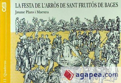 La festa de l'arr&ograve;s de Sant Fruit&oacute;s de Bages
