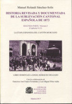 Portada de Historia revisada y documentada de la sublevación cantonal española de 1873