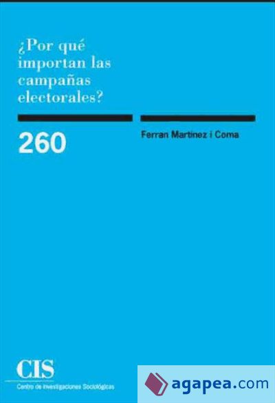 ¿Por qué importan las campañas electorales?