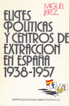 Portada de Elites políticas y centro de extracción en España, 1938-1957