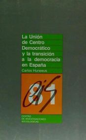 Portada de La Unión de Centro Democrático y la transición a la democracia en España