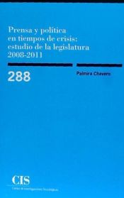 Portada de Prensa y política en tiempos de crisis. Estudio de la legislatura 2008-2011