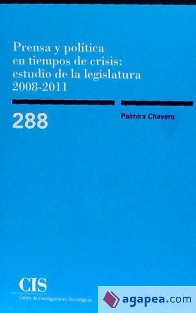 Prensa y política en tiempos de crisis. Estudio de la legislatura 2008-2011