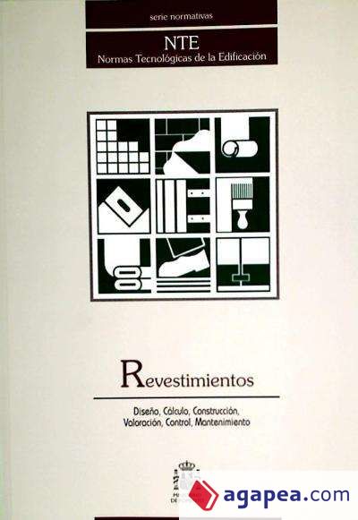 NORMAS TECNOL&Oacute;GICAS DE LA EDIFICACI&Oacute;N. NTE. REVESTIMIENTOS