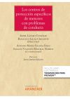 Centros de protecci?n espec?ficos de menores con problemas de conducta, Los