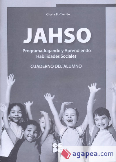 Jahso. Programa jugando y aprendiendo habilidades sociales. Manual del educador+