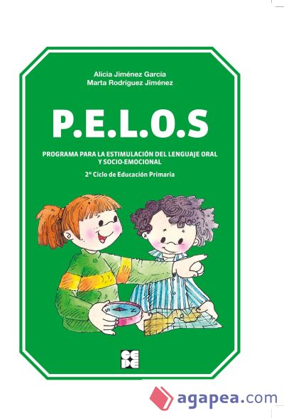 P.E.L.O.S. Programa para la estimulación del lenguaje oral y socio-emocional. 2º Ciclo de Educación Primaria