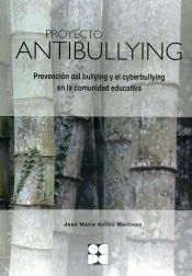 Portada de Proyecto Antibullying. Prevención del Bullying y el Cyberbullying en la comunida