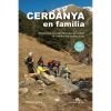 Cerdanya en família (2a edició): 50 excursions a peu per indrets que cal conèixer. 10 itineraris amb raquetes de neu