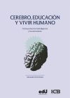 Cerebro, Educaci&oacute;n y Vivir Humano. C&oacute;mo Potenciar la Inteligencia y las Emociones