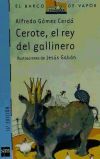 Cerote, el rey del gallinero