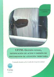 Portada de Gestión censal, notificación de actos y emisión de documentos de atención tributaria. Certificados de profesionalidad. Asistencia en la gestión de los procedimientos tributarios