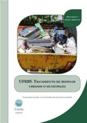 Portada de Tratamiento de residuos urbanos o municipales. Certificados de profesionalidad. Gestión de Residuos urbanos e industriales