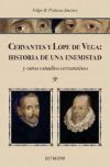 Cervantes y Lope de Vega: historia de una enemistad