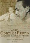 César González Ruano. Melancolía, mundanidad y belleza