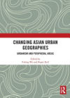 Changing Asian Urban Geographies: Urbanism and Peripheral Areas