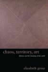 Chaos, Territory, Art: Deleuze and the Framing of the Earth