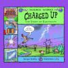 Charged Up: The Story of Electricity