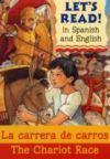 Chariot Race, The: La Carrera De Carros (Let's Read)