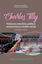 Portada de Charles Tilly: sobre violencia colectiva, política contenciosa y cambio social (Ebook)