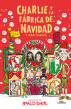 Charlie y la fábrica de navidad (Colección Alfaguara Clásicos)