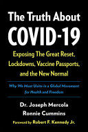 Portada de The Truth about Covid-19: Exposing the Great Reset, Lockdowns, Vaccine Passports, and the New Normal