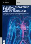 Chemical Engineering Principles Applied to Medicine