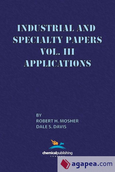 Industrial and Specialty Papers, Volume 3, Applications