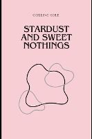 Portada de Stardust and Sweet Nothings