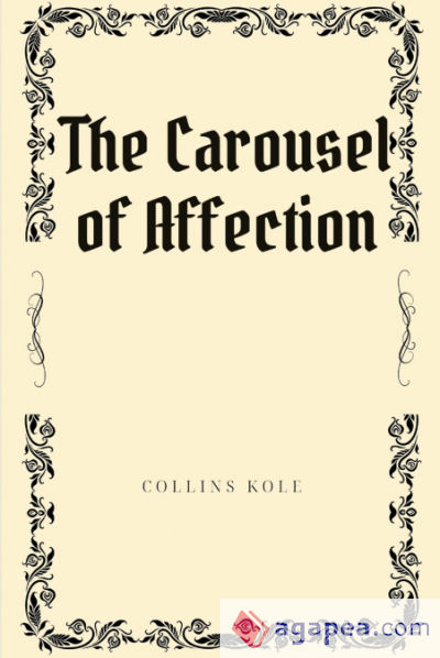 The Carousel of Affection