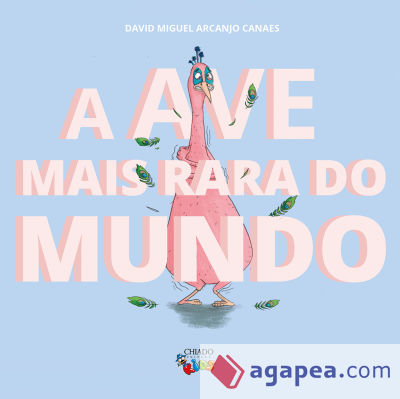 A Ave mais Rara do Mundo (Ebook)