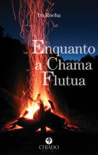 Portada de Enquanto a Chama Flutua (Ebook)